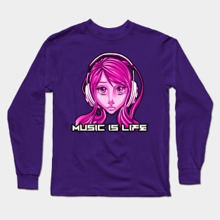 Music is Life Girl Headphones Long Sleeve T-Shirt